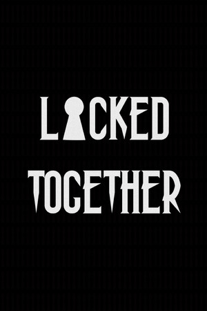 Locked Together.