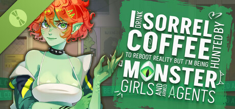 I drink Sorrel Coffee to reboot reality, but I'm being hunted by Monster Girls and armed agents Demo cover art