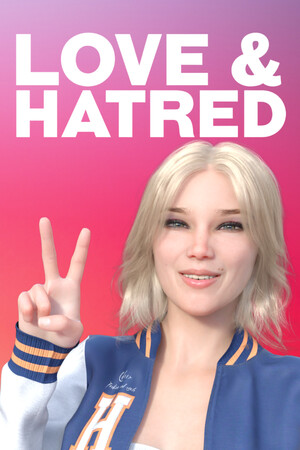 Love and Hatred.