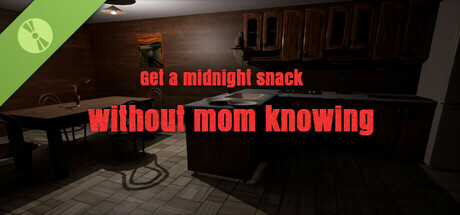 Get a midnight snack without mom knowing Demo cover art