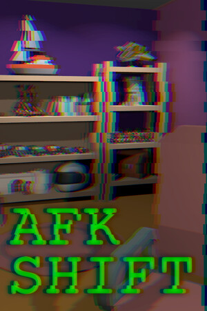 AFK Shift
