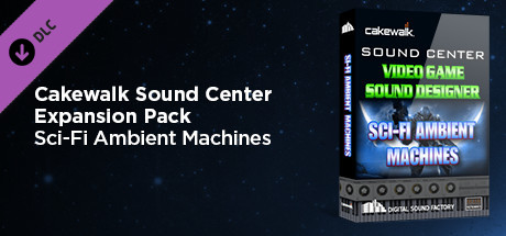 Cakewalk Expansion Pack - Video Game Sound Designer Sci-Fi Ambient Machines