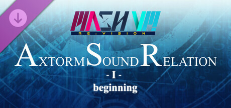 View MASH VP! Re:VISION - AXTORM SOUND RELATION -I- beginning on IsThereAnyDeal