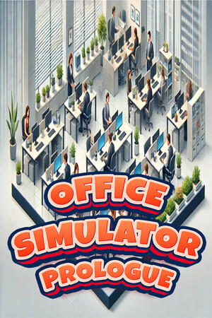 Office Simulator: Prologue