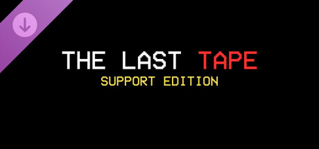 The Last Tape Support Edition cover art