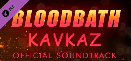 Bloodbath Kavkaz - Soundtrack