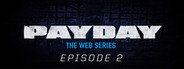 PAYDAY: The Web Series: The Vault