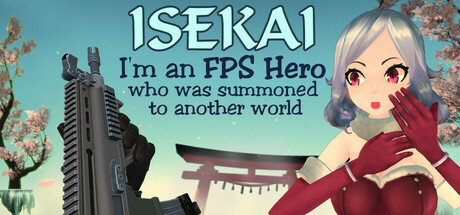 Can I Run Isekai: I'm an FPS Hero who was summoned to another world?