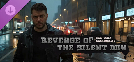 Revenge of the Silent Dan: New York Criminality cover art