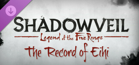 Shadowveil: Legend of the Five Rings - The Record of Eihi cover art