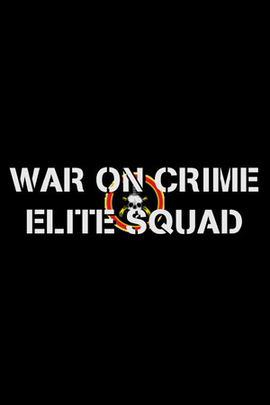 War on Crime: Elite Squad