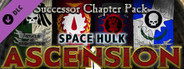 Space Hulk Ascension - Successor Chapter Pack