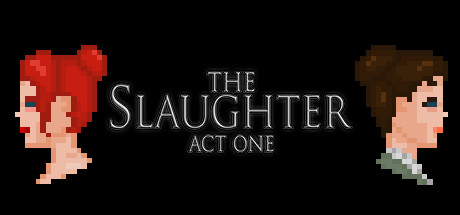 The Slaughter: Act One
