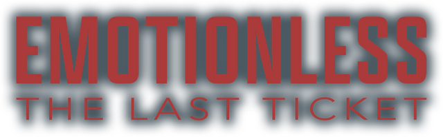 EMOTIONLESS : The Last Ticket Logo
