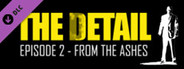The Detail Episode 2 - From The Ashes