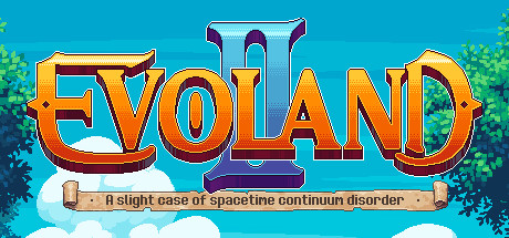 View Evoland 2 on IsThereAnyDeal