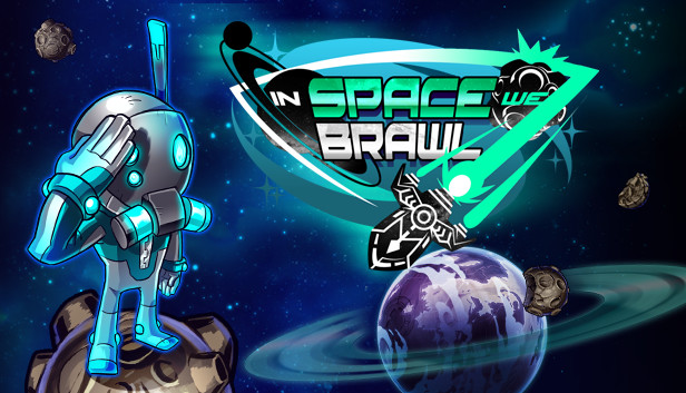 In Space We Brawl