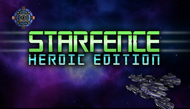 StarFence: Heroic Edition