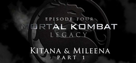 Mortal Kombat: Legacy: Kitana & Mileena (Part 1) cover art