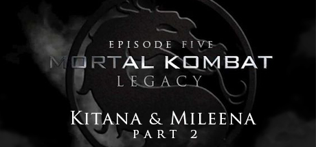Mortal Kombat: Legacy: Kitana & Mileena (Part 2) cover art