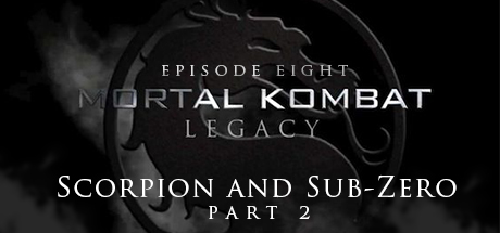 Mortal Kombat: Legacy: Scorpion and Sub-Zero (Part 2) cover art