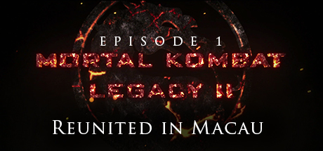 Mortal Kombat: Legacy II: Reunited in Macau cover art