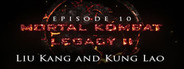 Mortal Kombat: Legacy II: Liu Kang and Kung Lao