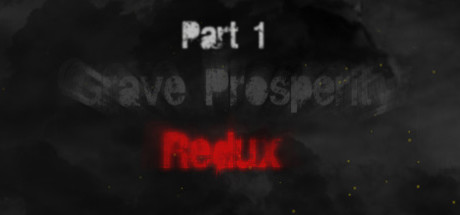View Grave Prosperity: Redux- part 1 on IsThereAnyDeal