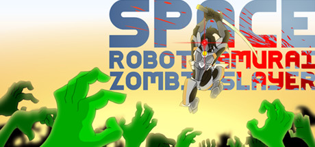Space Robot Samurai Zombie Slayer cover art