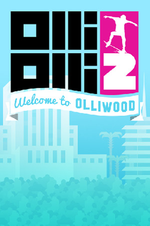 OlliOlli2: Welcome to Olliwood poster image on Steam Backlog