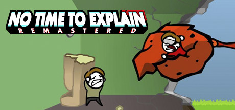 No Time To Explain Remastered game image