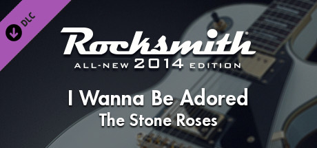 Rocksmith 2014 - The Stone Roses - I Wanna Be Adored cover art