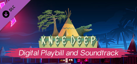 Knee Deep - Digital Playbill and Soundtrack