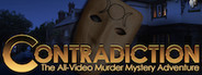 Contradiction - the all-video murder mystery adventure