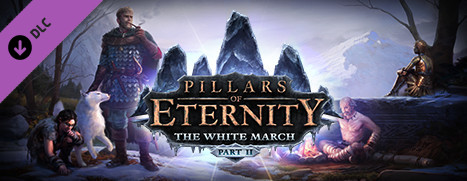 Pillars of Eternity - The White March - Part II