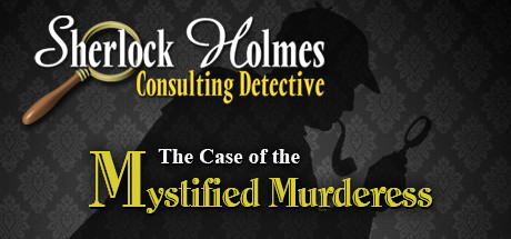 Sherlock Holmes Consulting Detective: The Case of the Mystified Murderess cover art