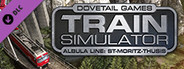Train Simulator: Albula Line: St Moritz - Thusis  Route Add-On