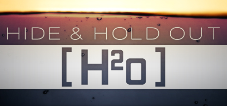 Hide & Hold Out - H2o on Steam Backlog