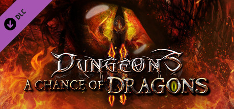 Dungeons 2 - A Chance of Dragons