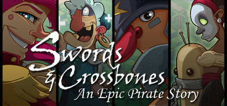 Swords & Crossbones: An Epic Pirate Story cover art