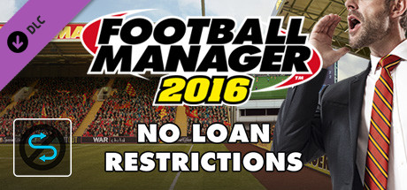 Football Manager 2016 Touch Mode - No Loan Restrictions