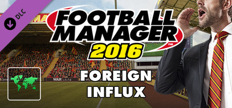 Football Manager 2016 Touch Mode - Foreign Influx
