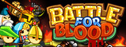 Battle for Blood - Epic battles within 30 seconds!
