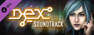 Dex - Soundtrack