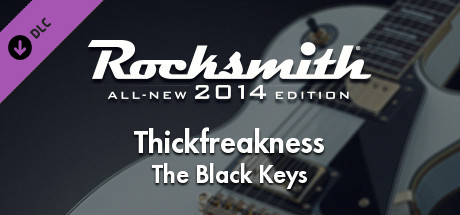 Rocksmith 2014 - The Black Keys - Thickfreakness cover art