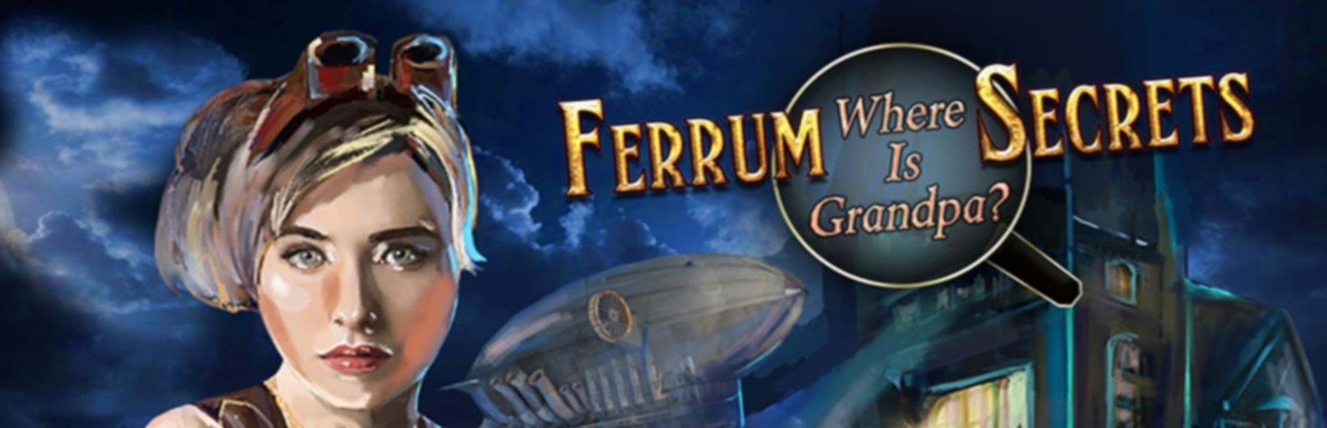 Ferrum's Secrets: Where Is Grandpa?