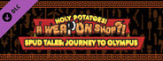 Holy Potatoes! A Weapon Shop?! - Spud Tales: Journey to Olympus