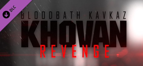 Bloodbath Kavkaz - Khovan Revenge