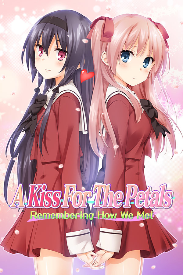 A Kiss For The Petals - Remembering How We Met for steam