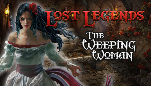 Lost Legends: The Weeping Woman Collector's Edition